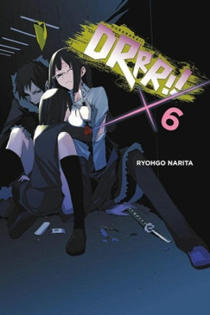 Durarara!!, Vol. 6 (light novel) Ryohgo Narita 9780316304818