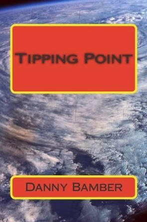 Tipping Point Danny Bamber 9781502786692