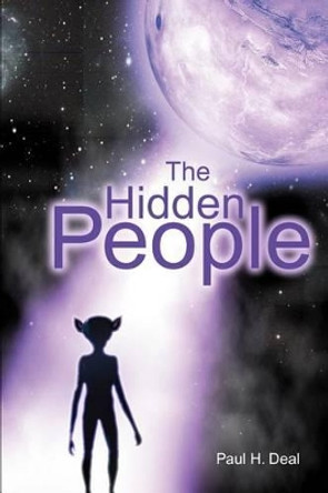 The Hidden People Paul H Deal 9780595232451