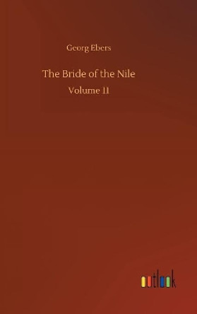 The Bride of the Nile Georg Ebers 9783734050053