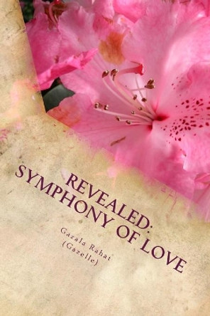 Revealed: Symphony of Love Gazala Qazi 9781546662532