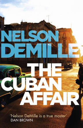 The Cuban Affair by Nelson DeMille The Cuban Affair by Nelson DeMille