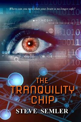 The Tranquility Chip by Steve Semler