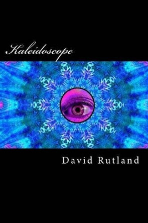 Kaleidoscope David Rutland 9781519350114