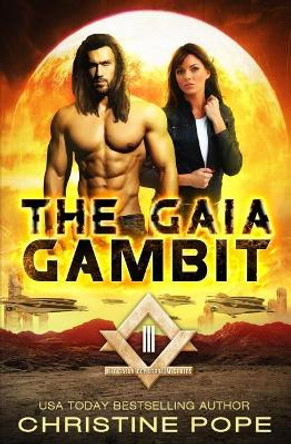 The Gaia Gambit Christine Pope 9780615871714