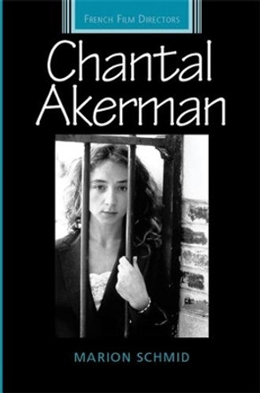 Chantal Akerman Marion Schmid 9780719077166