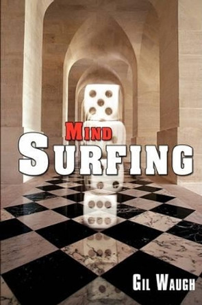 Mind Surfing Gil Waugh 9780595533022