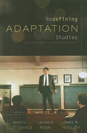 Redefining Adaptation Studies Dennis Cutchins 9780810872981