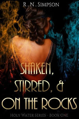 Shaken, Stirred, and on the Rocks by R N Simpson