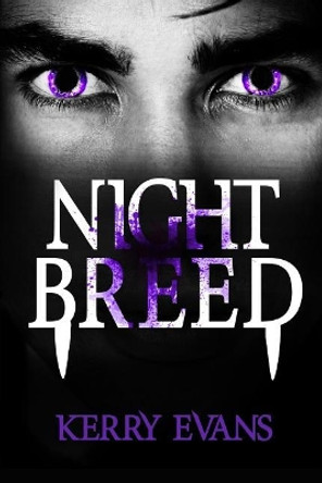 Night Breed: Night Breed Book 1 Mr Kerry L Evans 9781547285136