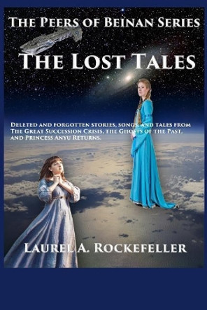 The Lost Tales Laurel A Rockefeller 9781548061678