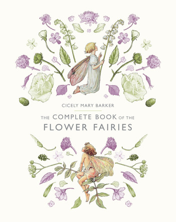 The Complete Book of the Flower Fairies Cicely Mary Barker 9780723248392