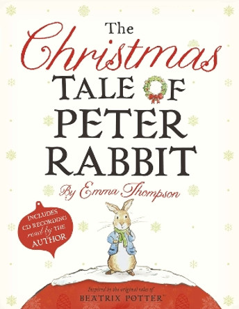 The Christmas Tale of Peter Rabbit Emma Thompson 9780723276944