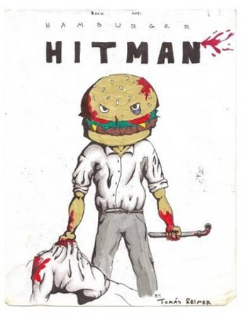 Hamburger Hitman Tomas a Reimer 9780615882680