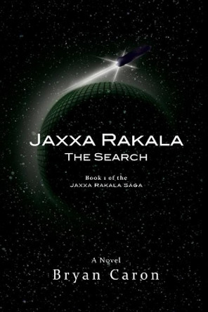 Jaxxa Rakala: The Search Bryan Caron 9780988944312