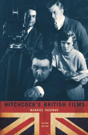 Hitchcock's British films: Second Edition Maurice Yacowar 9780814334942