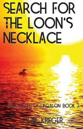 Search for the Loon's Necklace by Joel Kreger