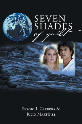 Seven Shades of Guilt Sergio I Carrera 9781506523453