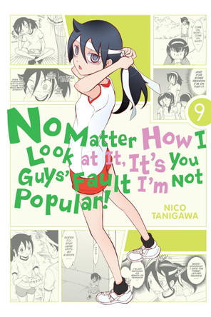 No Matter How I Look at It, It's You Guys' Fault I'm Not Popular!, Vol. 9 by Nico Tanigawa