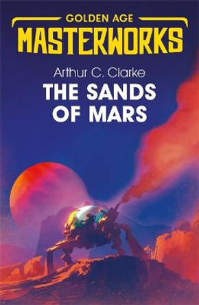 The Sands of Mars Sir Arthur C. Clarke 9781473222366