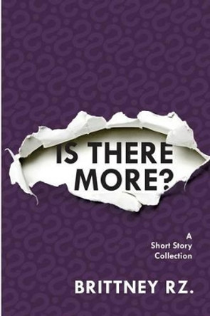 Is There More?: A Short Story Collection Elizabeth Buege 9780692541289