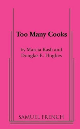 Too Many Cooks Marcia Kash 9780573700507