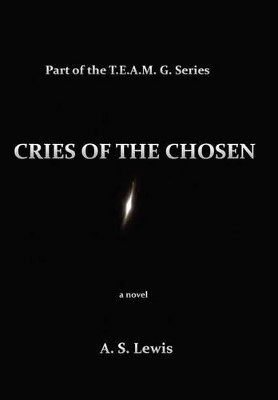Cries of the Chosen A S Lewis 9780738842899
