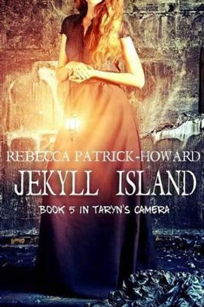 Jekyll Island: A Paranormal Mystery Rebecca Patrick-Howard 9780692547632