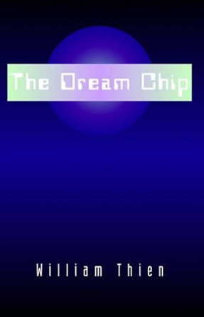 The Dream Chip William Thien 9780738863139