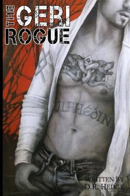 The Geri Rogue by D R Hedge