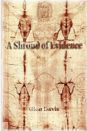 A Shroud of Evidence Glen Davis 9780578010656