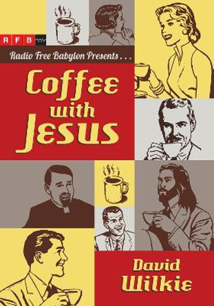 Coffee with Jesus David Wilkie 9780830836628