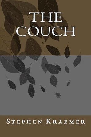 The Couch Stephen M Kraemer 9781546750437