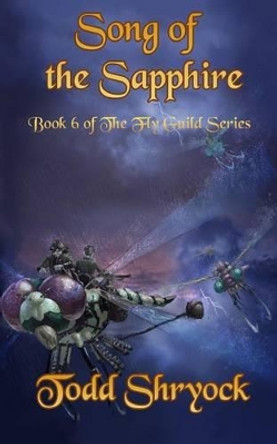 Song of the Sapphire Todd Shryock 9781505216400