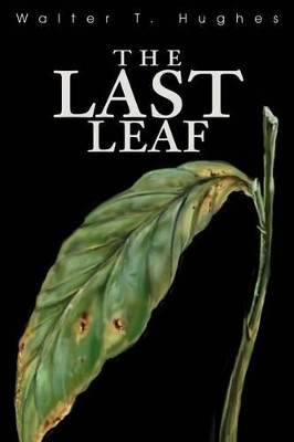 The Last Leaf by Walter T Hughes
