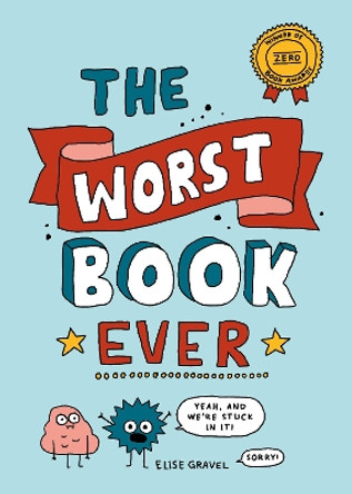 The Worst Book Ever Elise Gravel 9781770463639