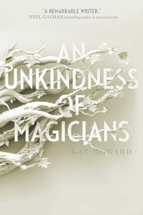 An Unkindness of Magicians Kat Howard 9781481451208