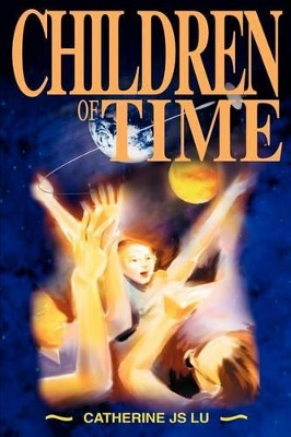 Children of Time by Catherine Js Lu