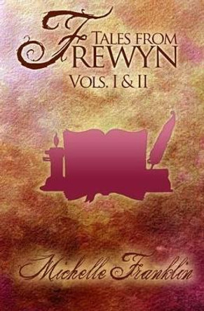 Tales from Frewyn by Michelle Franklin