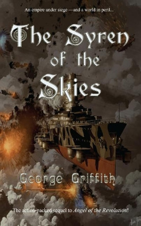 The Syren of the Skies George Griffith 9781523682324