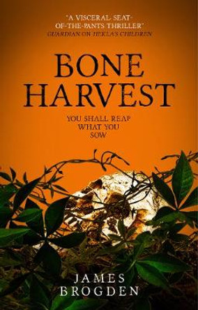 Bone Harvest James Brogden 9781785659973