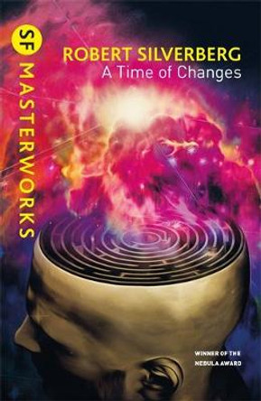 A Time of Changes Robert Silverberg 9781473229235