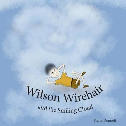 Wilson Wirehair and the Smiling Cloud by Frank Donnoli