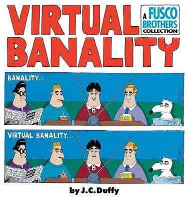 Virtual Banality by J.C. Duffy