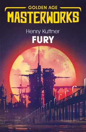 Fury Henry Kuttner 9781473222557