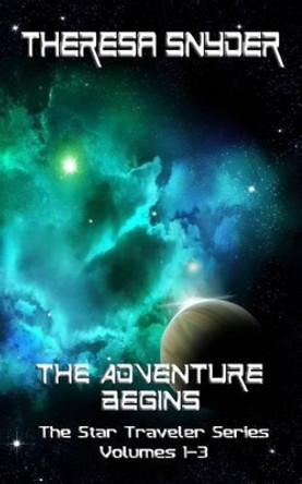 The Adventure Begins by Theresa Snyder