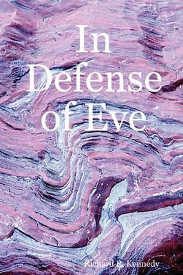 In Defense of Eve by Richard R. Kennedy