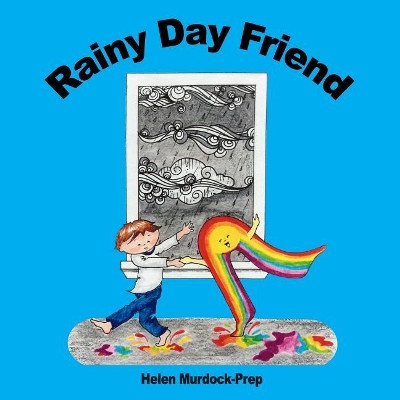 Rainy Day Friend by Helen Murdock-Prep