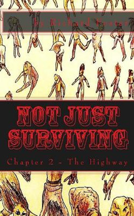 Not Just Surviving: Chapter 2 - The Highway B F Starling 9781523694754