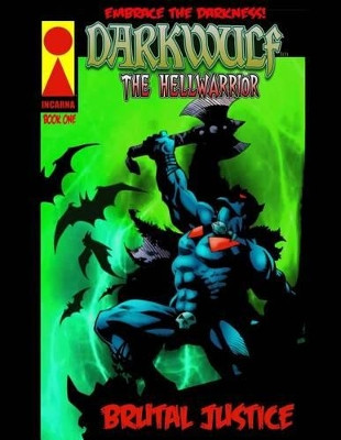 Darkwulf "The Hellwarrior" F Newton Burcham 9781522728030